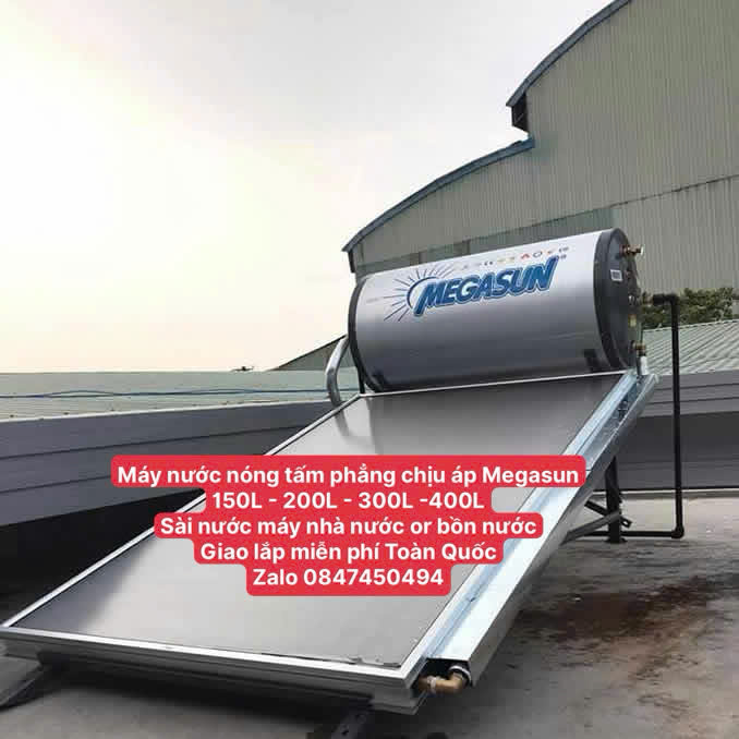 Máy nước nóng tấm phẳng chịu áp lực megasun 200L lắp cho biệt thự, mái ngói, mái thái nghiêng không cần bình phụ phao cơ lắp đặt miễn phí Toàn Quốc